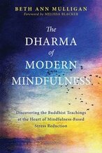 The Dharma of Modern Mindfulness