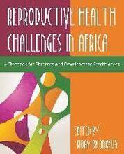Confronting the Challenge of Reproductive Health in Africa