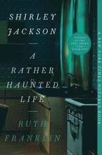 Shirley Jackson: A Rather Haunted Life