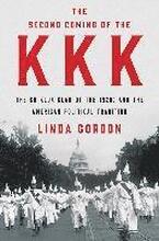 Second Coming Of The Kkk - The Ku Klux Klan Of The 1920s And The American Political Tradition