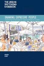 The Urban Sketching Handbook Drawing Expressive People: Volume 12