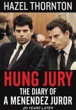 Hung Jury: The Diary of a Menendez Juror