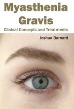 Myasthenia Gravis: Clinical Concepts and Treatments