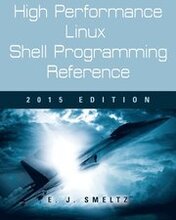 High Performance Linux Shell Programming Reference, 2015 Edition