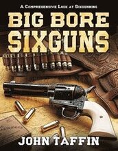 Big Bore Sixguns