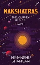 Nakshatras Part 1: The Journey of Soul