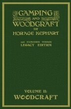 Camping And Woodcraft Volume 2 - The Expanded 1916 Version (Legacy Edition)