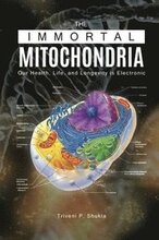 The Immortal Mitochondria