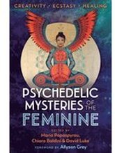 Psychedelic Mysteries of the Feminine