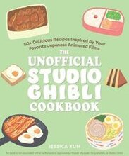 The Unofficial Studio Ghibli Cookbook