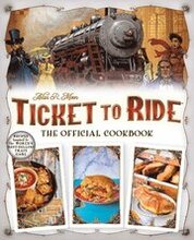 Ticket to Ride The Official Cookbook