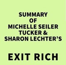 Summary of Michelle Seiler Tucker & Sharon Lechter's Exit Rich