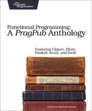 Functional Programming - A PragPub Anthology