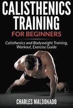 Calisthenics Training For Beginners