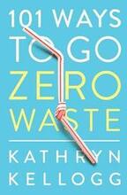 101 Ways to Go Zero Waste