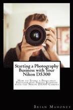 Starting a Photography Business with Your Nikon D5300