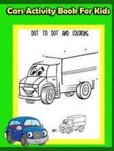 Cars Activity Book for Kids: : Kids Activities Book with Fun and Challenge in Cars theme: Trace Lines and numbers, Coloring, Count the number, Dot-