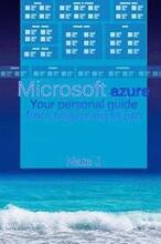 Microsoft azure: Your personal guide from beginning to pro