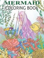 Mermaid Coloring Book: Mermaid Coloring Book For Adults and Teens Gorgeous Fantasy Mermaid Colouring Relaxing, Inspiration