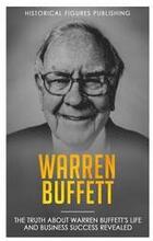 Warren Buffett: The truth about Warren Buffett's life and business success revealed