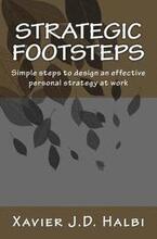 Strategic Footsteps: Simple steps to design an effective personal strategy at work