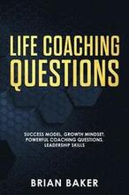 Life Coaching Questions: Success Model, Growth Mindset, Powerful Coaching Questions, Leadership Skills