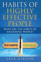 Habits Of Highly Effective People: What Are The Habits Of Successful People?