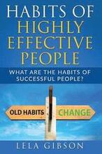 Habits Of Highly Effective People: What Are The Habits Of Successful People?