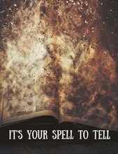 It's Your Spell to Tell 8.5x11: Create Your Own Book of Shadows