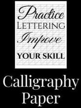 Calligraphy Paper: 150 large sheet pad, perfect calligraphy practice paper and workbook for lettering artist and lettering for beginners