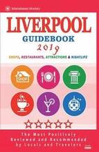 Liverpool Guidebook 2019: Shops, Restaurants, Entertainment and Nightlife in Liverpool, England (City Guidebook 2019)