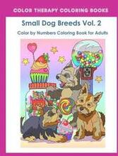 Color by Numbers Adult Coloring Book of Small Breed Dogs (Volume 2): An Easy Color by Number Adult Coloring Book of Small Breed Dogs including Dachshu