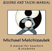 QiGong And TaiChi Manual: A manual for teachers & students
