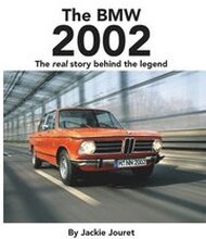 The BMW 2002: The real story behind the legend