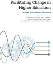 Facilitating Change in Higher Education