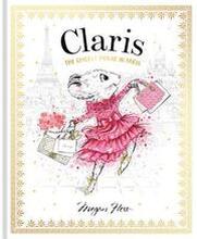 Claris: The Chicest Mouse in Paris: Volume 1