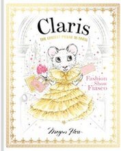 Claris: Fashion Show Fiasco: Volume 2