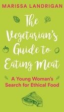 The Vegetarian's Guide to Eating Meat