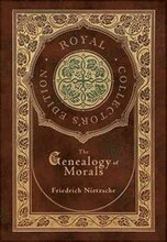 The Genealogy of Morals (Royal Collector's Edition) (Case Laminate Hardcover with Jacket)