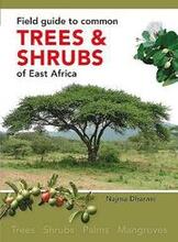 Field Guide to Common Trees and Shrubs of East Africa