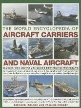 The World Encyclopedia of Aircraft Carriers and Naval Aircraft