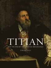 Titian and the End of the Venetian Renaissance