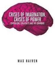Crises of Imagination, Crises of Power
