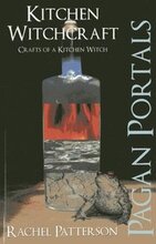 Pagan Portals Kitchen Witchcraft Crafts of a Kitchen Witch