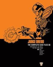 Judge Dredd: The Complete Case Files 06