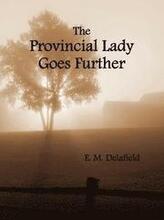 The Provincial Lady Goes Further, (fully Illustrated)
