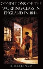 The Condition of the Working-Class in England in 1844