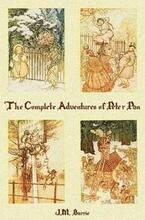 The Complete Adventures of Peter Pan (complete and Unabridged) Includes