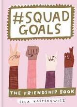#Squad Goals