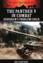The Panther V in Combat - Guderian's Problem Child